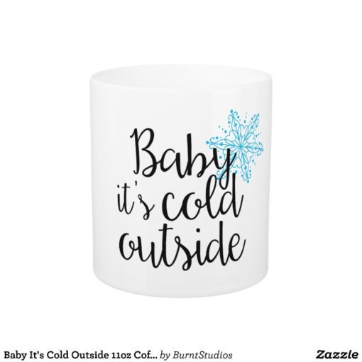 Digital File, Baby It's Cold Outside, Christmas, Winter, Snow, Snowflake, Holiday, Xmas, Shirt Design, Decal, Svg, Png, Dxf, Eps file