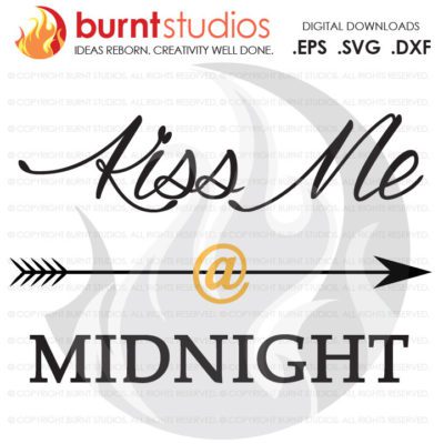 Digital File, Kiss Me at Midnight, @, Arrow, Champagne, Bubbly, Happy New Year, 2017, New Years, Shirt Design, Decal, Cutting File Svg, Png,