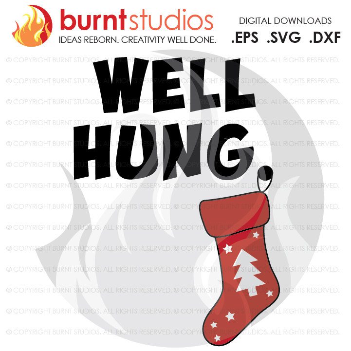 https://burntstudios.com/wp-content/uploads/2017/04/digital-file-well-hung-stocking-christmas-funny-stars-christmas-tree-holiday-xmas-shirt-design-decal-svg-png-dxf-eps-file-58ec115a1.jpg