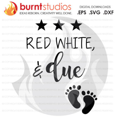 SVG Cutting File, Red White & Due, USA, America, Red White and Blue, Baby Bump, 4th of July, Merica, American Flag, Statue of Liberty, Eagle