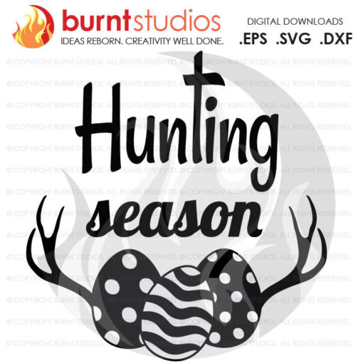 SVG Cutting File, Hunting Season, God, Bunny, Easter Egg, Good Friday, Palm Sunday, Baptism, Bible, Jesus, Christian, Faith, Cross PNG, DXF