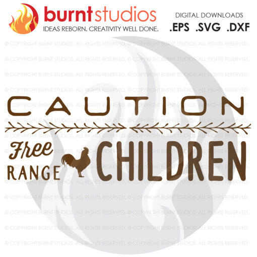 SVG Cutting File Caution Free Range Children, Chicken, Hen, Rooster, Farm, Cow, Duck, Funny, Kids, Children, Farm Life, Png, Dxf, Eps Decal