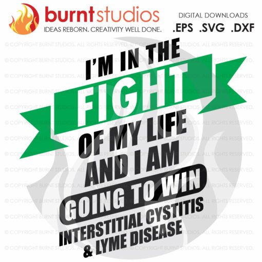 Interstitial Cystitis and Lyme Disease Awareness, Fight of My Life, Ribbon, Warrior, Survivor, Advocate, Fighter, Cure, SVG