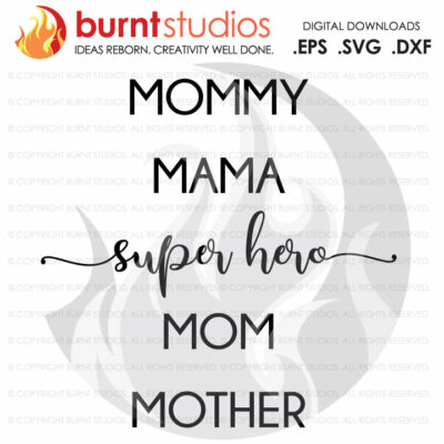 Mommy Mama Super Hero Mom Mother SVG Cutting File, Mama, Mom, Mommy, Mother, Blessed, Mother's Day, Heart, Love, Momma, Digital File, PNG,