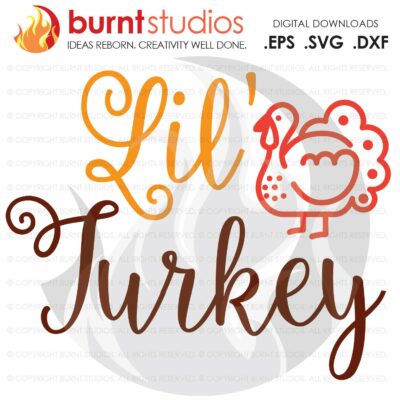 Lil' Turkey SVG Cutting File, Little Turkey, Thankful, Thanksgiving, Oh Snap, Wishbone, Turkey, Holiday, Shirt Design, Decal Design