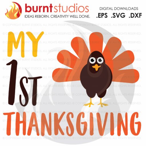My 1st Thanksgiving SVG Cutting File, Little Turkey, Thankful, First, Oh Snap, Wishbone, Turkey, Holiday, Shirt Design, Decal Design
