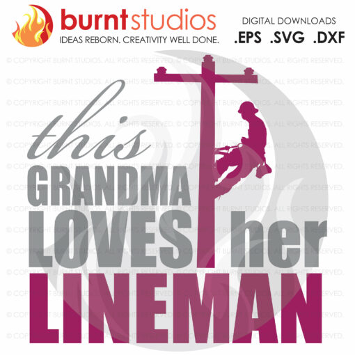 SVG Cutting File, This Grandma Loves Her Lineman, Linemen, Power, Climbing Hooks, Spikes, Gaffs, Line Life, Power Lineman SVG, Lineman SVG