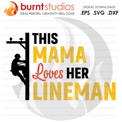 SVG Cutting File, This Mom Loves Her Lineman, Linemen, Power, Climbing Hooks, Spikes, Gaffs, Line Life, Power Lineman SVG, Lineman SVG