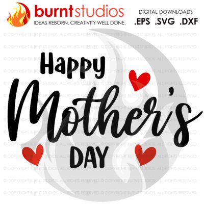 Happy Mother's Day SVG Cutting File, Mama, Mom, Mommy, Mother, Blessed, Mother's Day, Heart, Love, Momma, Digital File, PNG,