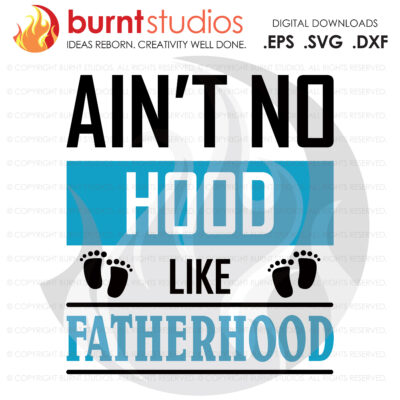 SVG Cutting File, Aint No Hood Like Fatherhood, Line Life, Power Lineman, Journeyman, Wood Walker, Storm Chaser, DIY, Vinyl, PNG