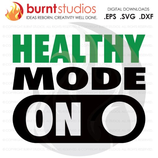 Healthy Mode On , SVG Cutting File, Exercising, Body Building, Health, Lifestyle, Cardio, Squat, Digital File, Download, PNG, DXF, eps