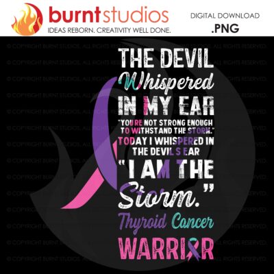 The Devil Whispered in My Ear Thyroid Cancer Sublimation or DTG File,high-resolution transparent background PNG,download file 8.5x11 & 11x17